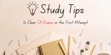 Study Tips to Clear CA exams in First Attempt